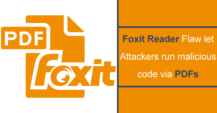 Foxit Reader Flaw let attackers run malicious code via PDFs.png